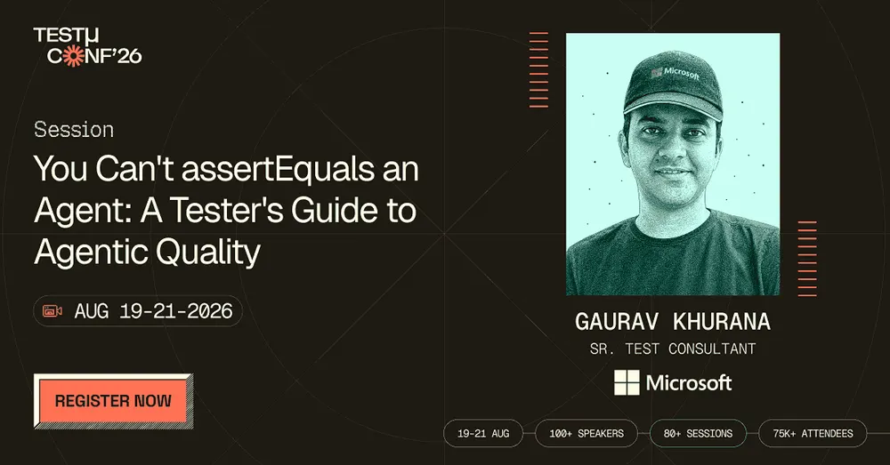 TestMu Conf 2026: You Can't assertEquals an Agent: A Tester's Guide to Agentic Quality